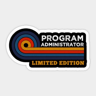 Funny Vintage Program Administrator Design Birthday Gift  Humor Sticker